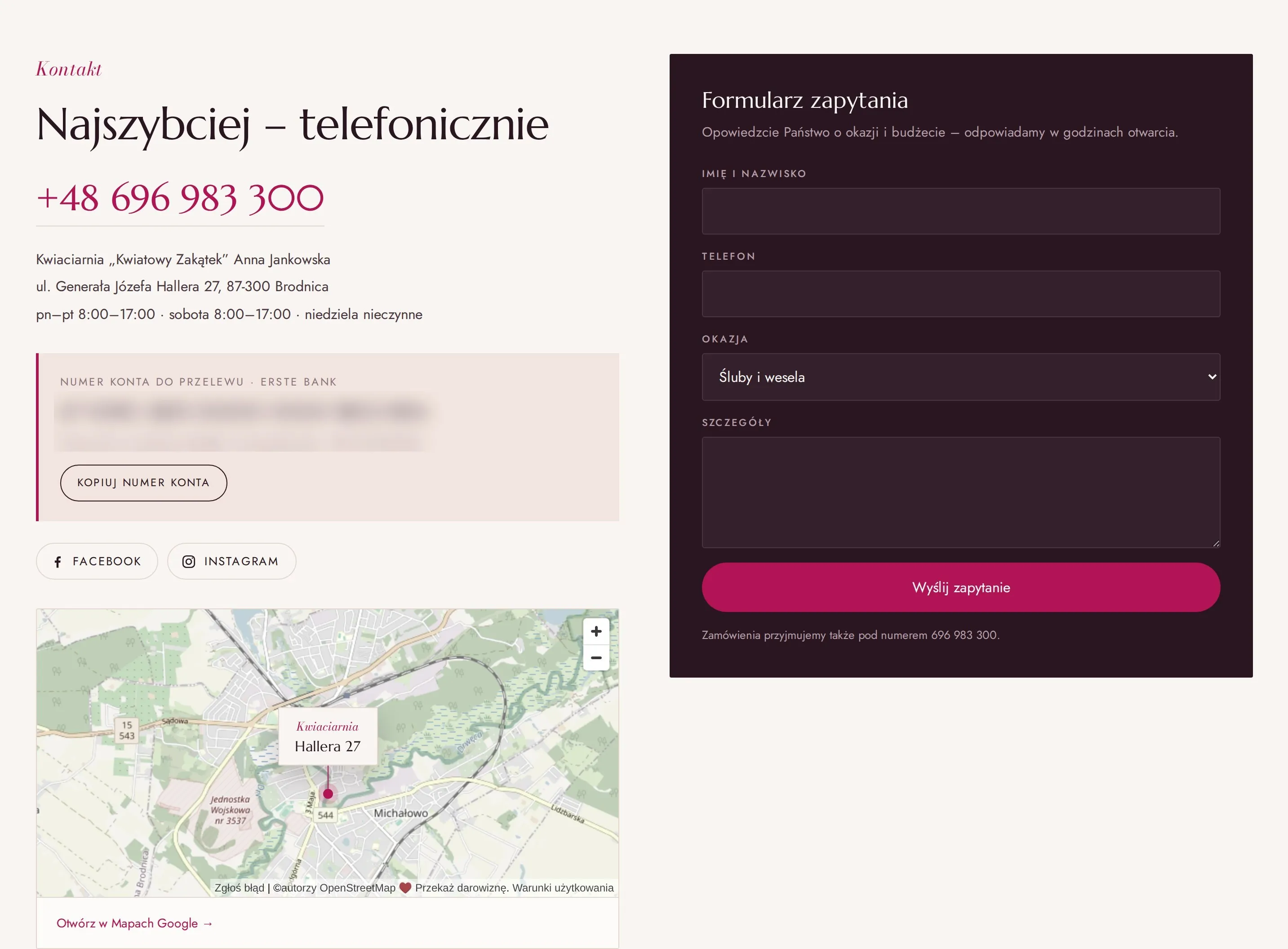 Podstrona Kontakt: numer telefonu, adres kwiaciarni przy ul. Hallera 27 w Brodnicy, godziny otwarcia, numer konta z przyciskiem kopiowania, mapa oraz ciemny formularz zapytania z polami imię i nazwisko, telefon, okazja i szczegóły